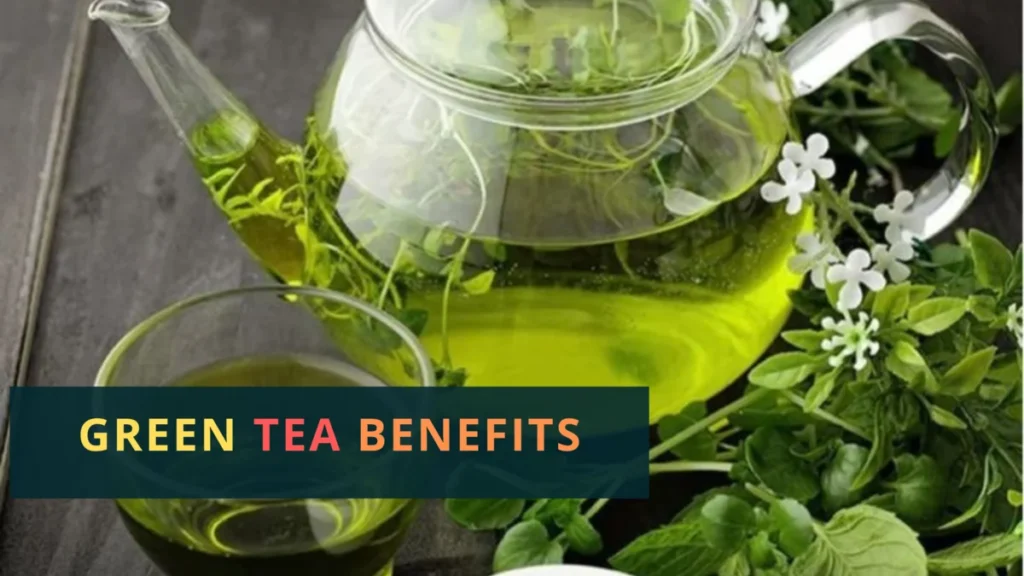 Green Tea Benefits