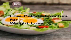 Low-Calorie Lunches for Weight Loss